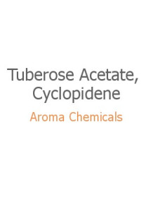 Tuberose Acetate, Cyclopidene