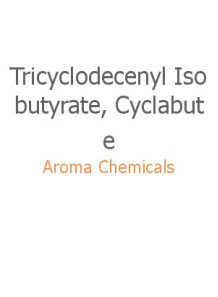 Tricyclodecenyl Isobutyrate, Cyclabute